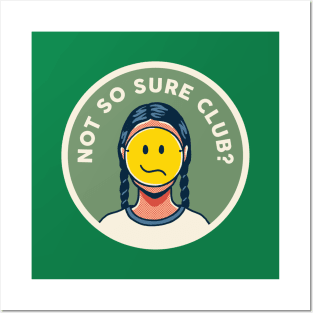 The Not So Sure Club Posters and Art